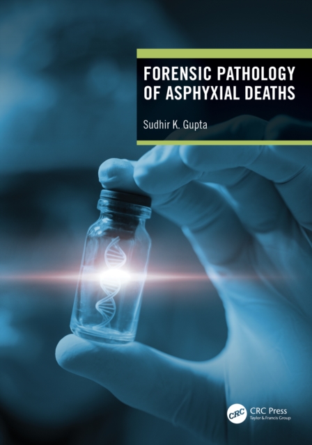 Forensic Pathology of Asphyxial Deaths, Hardback Book
