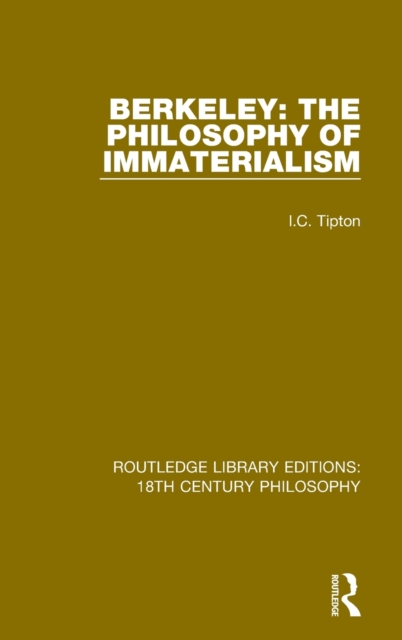 Berkeley: The Philosophy of Immaterialism, Hardback Book