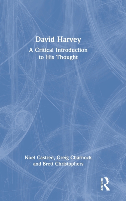 David Harvey : A Critical Introduction to His Thought, Hardback Book