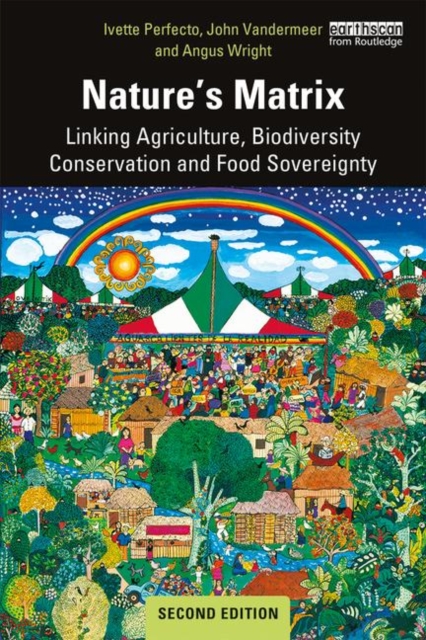 Nature's Matrix : Linking Agriculture, Biodiversity Conservation and Food Sovereignty, Paperback / softback Book