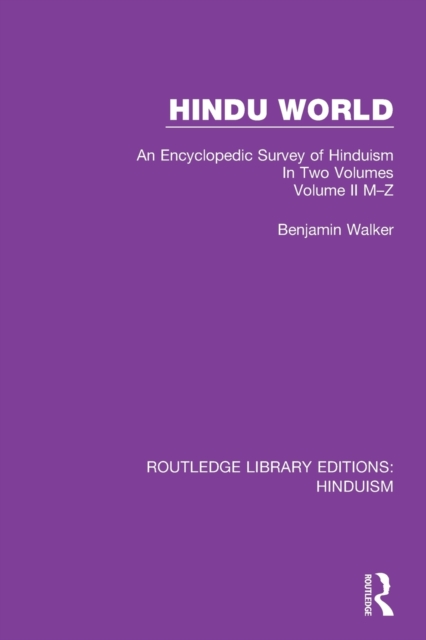 Hindu World : An Encyclopedic Survey of Hinduism. In Two Volumes. Volume II M-Z, Paperback / softback Book