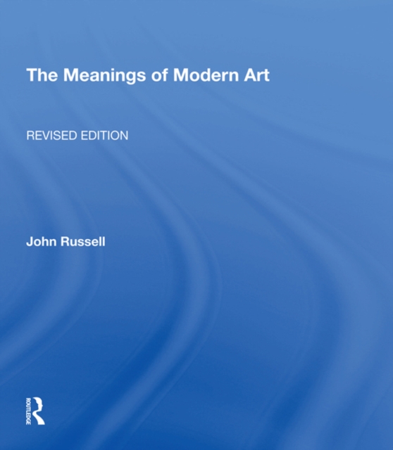 Meanings Of Modern Art, Revised, Paperback / softback Book