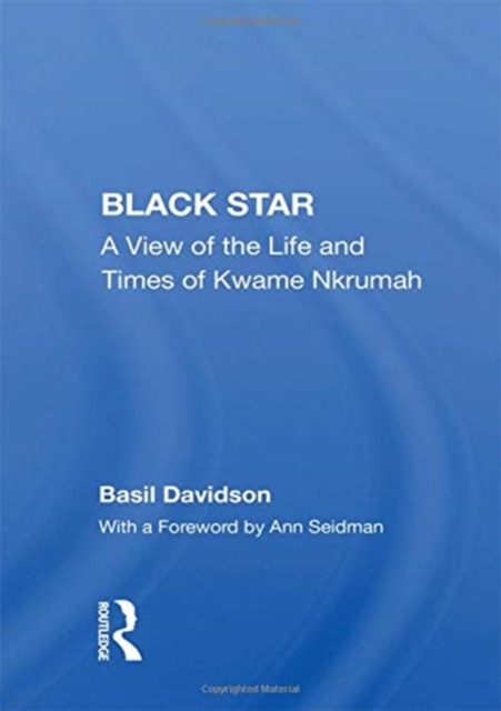 Black Star : A View Of The Life And Times Of Kwame Nkrumah, Paperback / softback Book