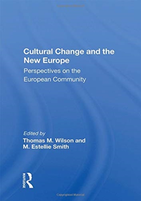 Cultural Change And The New Europe : Perspectives On The European Community, Paperback / softback Book