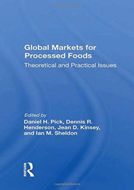 Global Markets For Processed Foods : Theoretical And Practical Issues, Paperback / softback Book
