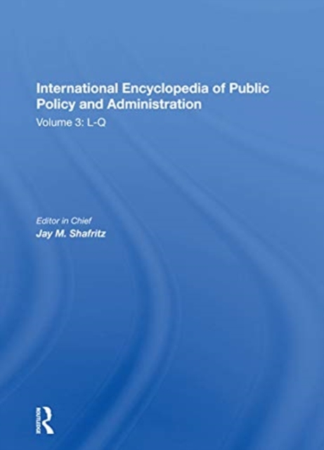 International Encyclopedia of Public Policy and Administration Volume 3, Paperback / softback Book