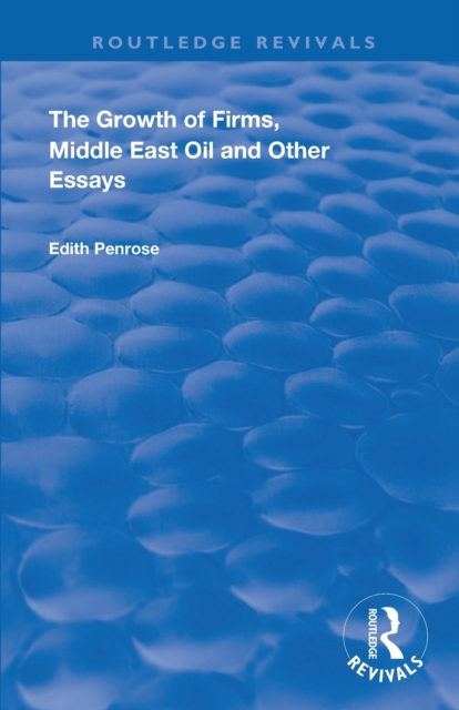The Growth of Firms, Middle East Oil and Other Essays, Paperback / softback Book