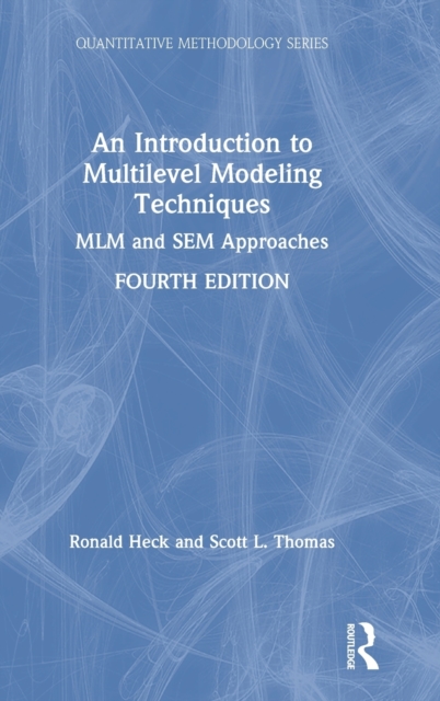 An Introduction to Multilevel Modeling Techniques : MLM and SEM Approaches, Hardback Book
