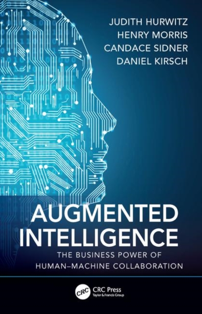 Augmented Intelligence : The Business Power of Human–Machine Collaboration, Hardback Book