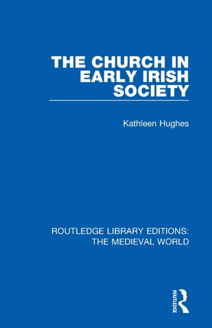 The Church in Early Irish Society, Paperback / softback Book
