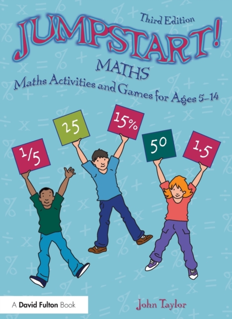 Jumpstart! Maths : Maths Activities and Games for Ages 5-14, Paperback / softback Book