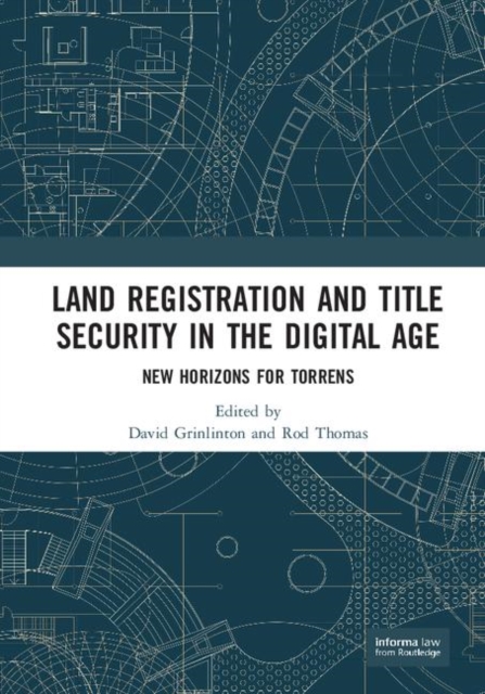 Land Registration and Title Security in the Digital Age : New Horizons for Torrens, Hardback Book