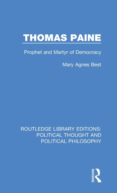 Thomas Paine : Prophet and Martyr of Democracy, Hardback Book