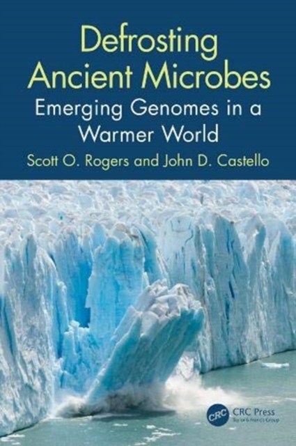 Defrosting Ancient Microbes : Emerging Genomes in a Warmer World, Hardback Book