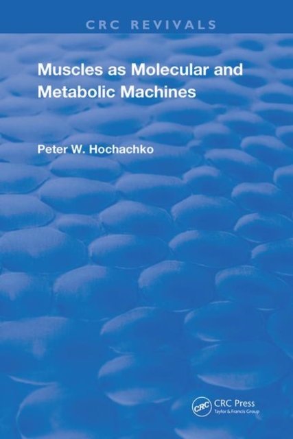 Muscles as Molecular and Metabolic Machines,  Book