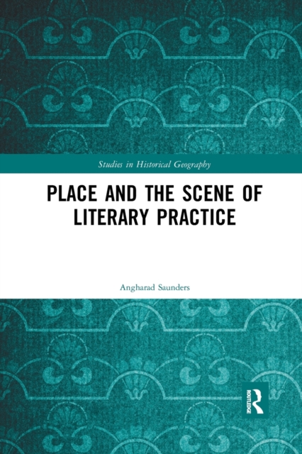 Place and the Scene of Literary Practice, Paperback / softback Book