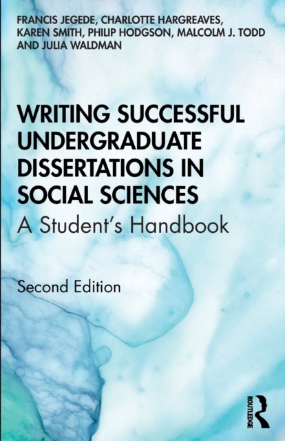 Writing Successful Undergraduate Dissertations in Social Sciences : A Student’s Handbook, Paperback / softback Book