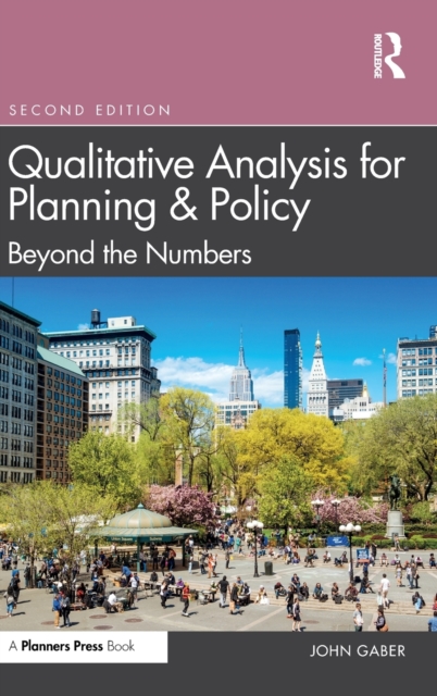 Qualitative Analysis for Planning & Policy : Beyond the Numbers, Hardback Book