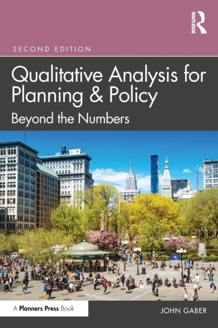 Qualitative Analysis for Planning & Policy : Beyond the Numbers, Paperback / softback Book