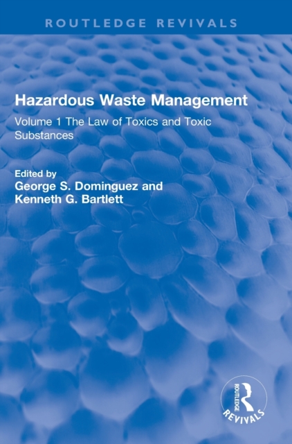 Hazardous Waste Management : Volume 1 The Law of Toxics and Toxic Substances, Hardback Book