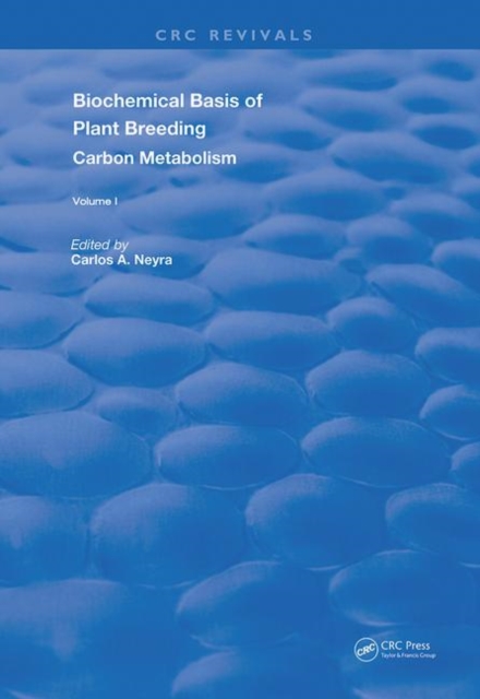 Biochemical Basis of Plant Breeding : Volume 1 Carbon Metabolism, Paperback / softback Book
