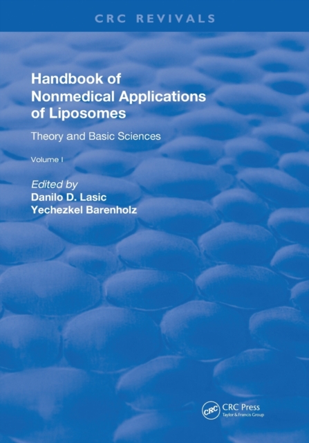 Handbook of Nonmedical Applications of Liposomes : Theory and Basic Sciences, Paperback / softback Book