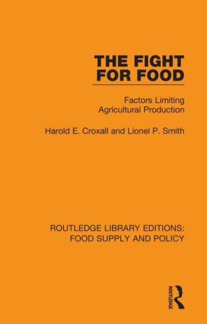 The Fight for Food : Factors Limiting Agricultural Production, Hardback Book