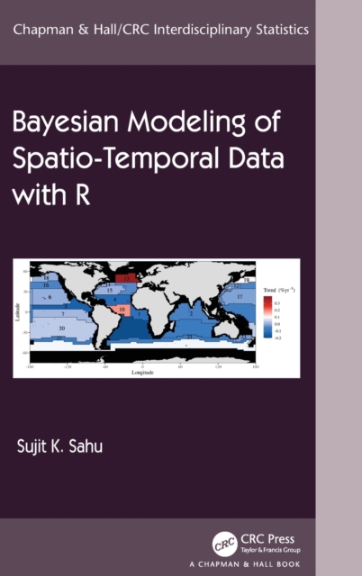 Bayesian Modeling of Spatio-Temporal Data with R, Hardback Book