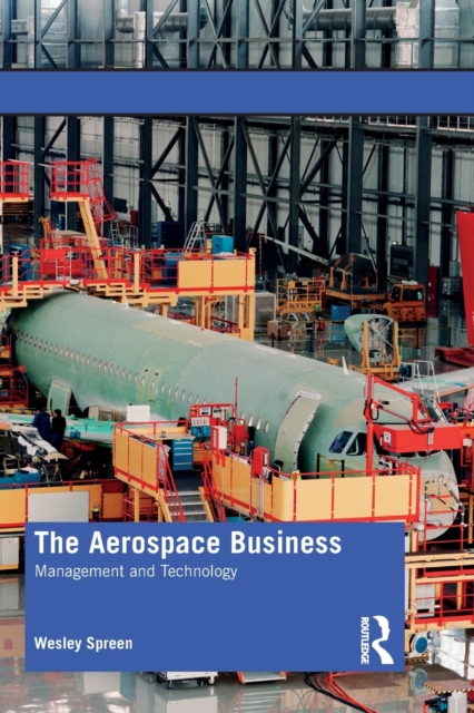 The Aerospace Business : Management and Technology, Paperback / softback Book