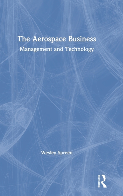 The Aerospace Business : Management and Technology, Hardback Book