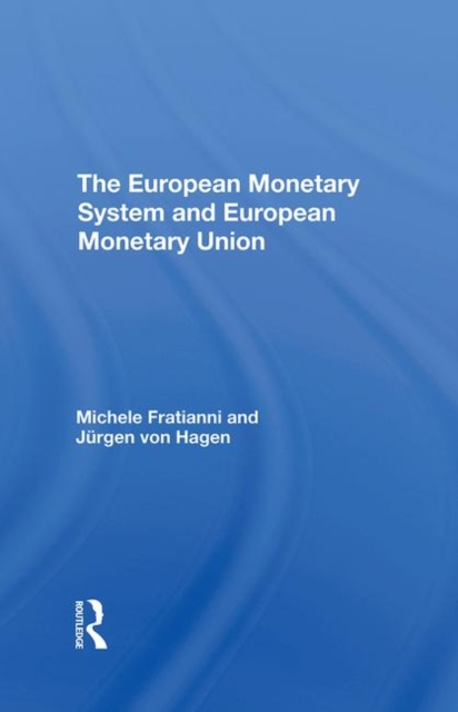 The European Monetary System And European Monetary Union, Hardback Book