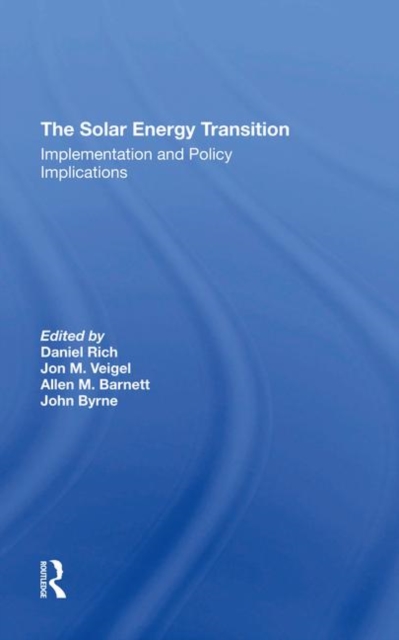The Solar Energy Transition : Implementation And Policy Implications, Hardback Book