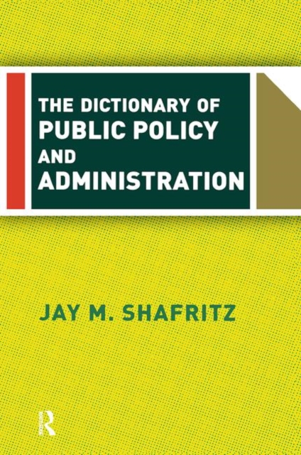 The Dictionary Of Public Policy And Administration, Hardback Book