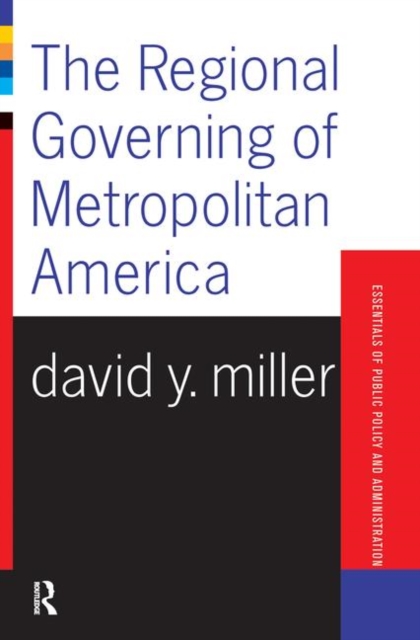 The Regional Governing Of Metropolitan America, Hardback Book