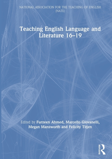 Teaching English Language and Literature 16-19, Hardback Book