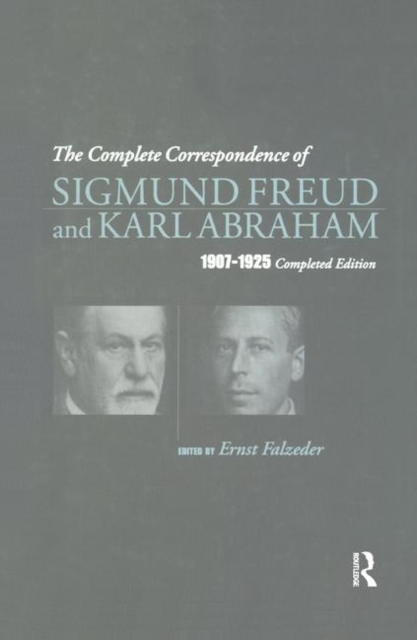 The Complete Correspondence of Sigmund Freud and Karl Abraham 1907-1925, Paperback / softback Book