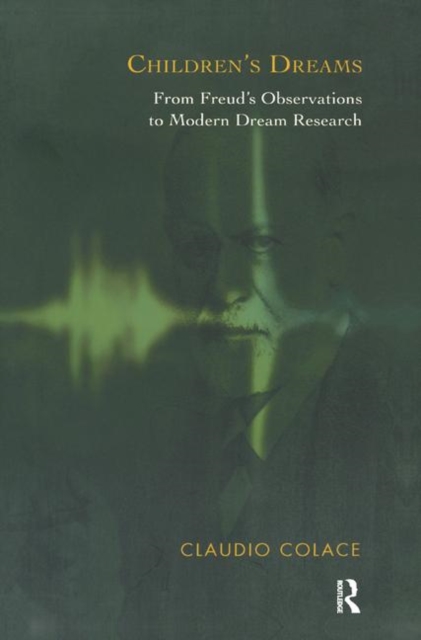 Children's Dreams : From Freud's Observations to Modern Dream Research, Hardback Book