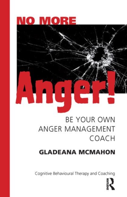 No More Anger! : Be Your Own Anger Management Coach, Hardback Book