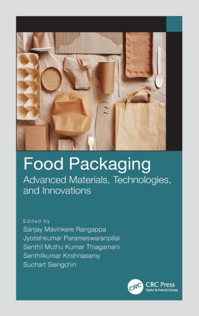 Food Packaging : Advanced Materials, Technologies, and Innovations, Hardback Book