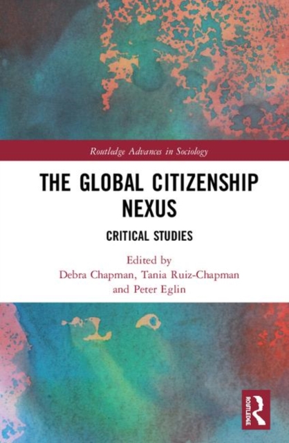The Global Citizenship Nexus : Critical Studies, Hardback Book