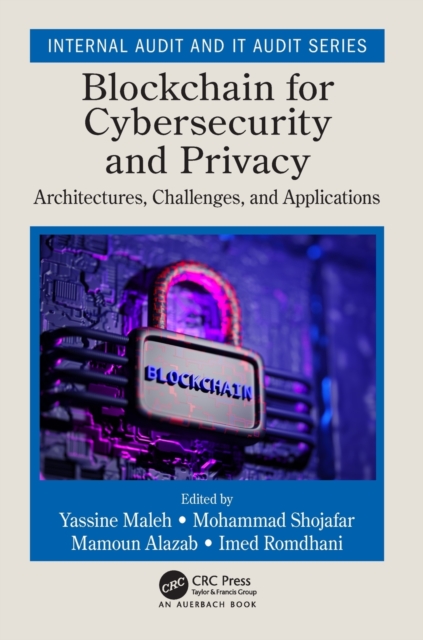 Blockchain for Cybersecurity and Privacy : Architectures, Challenges, and Applications, Paperback / softback Book