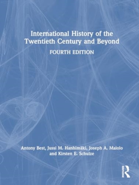 International History of the Twentieth Century and Beyond, Paperback / softback Book