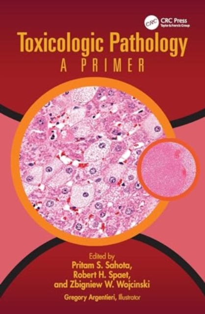 Toxicologic Pathology : A Primer, Hardback Book