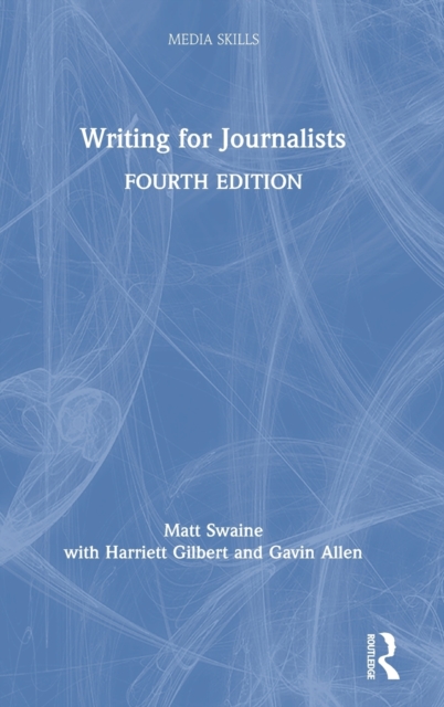 Writing for Journalists, Hardback Book