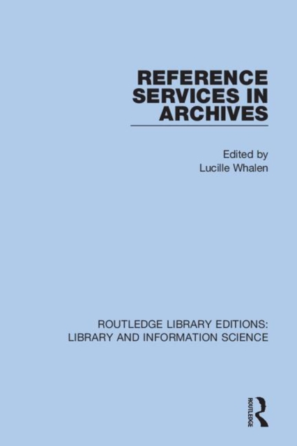 Reference Services in Archives, Hardback Book