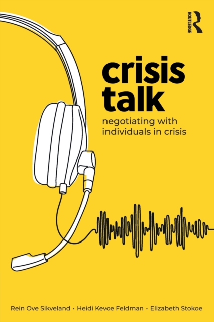 Crisis Talk : Negotiating with Individuals in Crisis, Paperback / softback Book