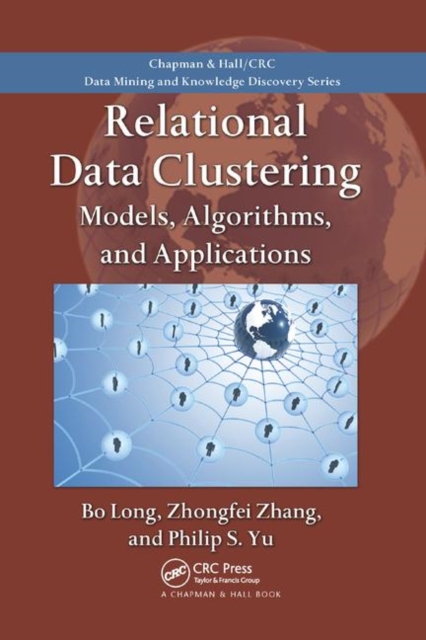 Relational Data Clustering : Models, Algorithms, and Applications, Paperback / softback Book
