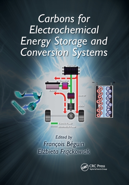 Carbons for Electrochemical Energy Storage and Conversion Systems, Paperback / softback Book