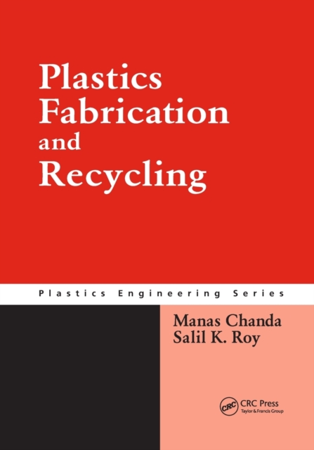 Plastics Fabrication and Recycling, Paperback / softback Book