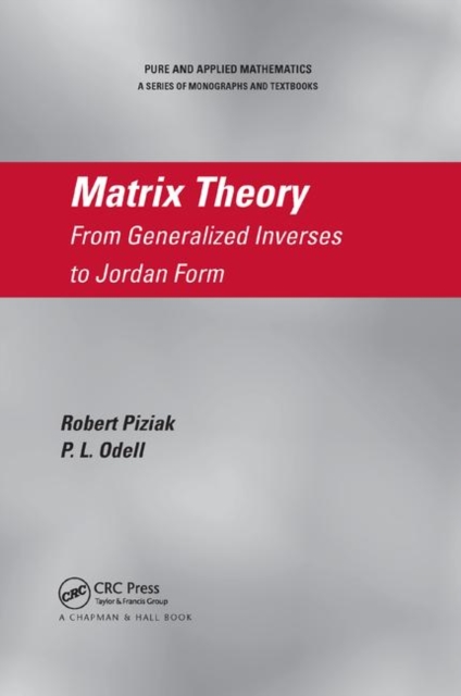 Matrix Theory : From Generalized Inverses to Jordan Form, Paperback / softback Book